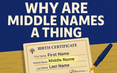 Why Are Middle Names a Thing? Exploring Their Origins and Significance